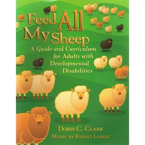 2nd Hand - Feed All My Sheep: A Guide And Curriculum For Adults With Developmental Disabilities By Doris C Clark